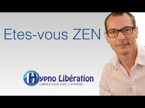 Etes-vous Zen ?